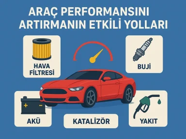 Araç Performansını Artırmanın Etkili Yolları